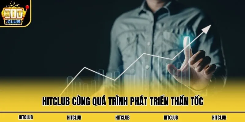 Hitclub Hupduits | Link Tải Hit Club Mới Nhất không Bị Chặn Hitclub cùng quá trình phát triển thần tốc